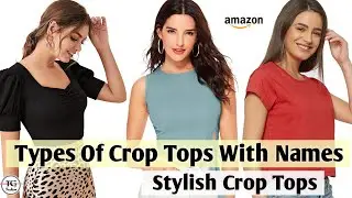 Different Types Of Crop Top With Names / Crop Top Names / Tops Names #amazontops #tops