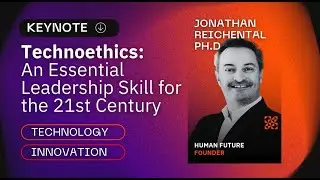 Technoethics: An Essential Leadership Skill for the 21st Century