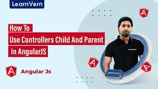 How To Use Controllers Child And Parent In AngularJS | LearnVern