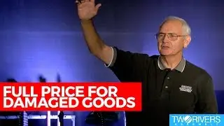 Full Price For Damaged Goods // Reverend Wayne Hampton
