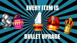 Enter the gugeon every item is Bullet Upgrade went off the rails : enter the Gugeon