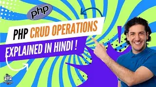 PHP CRUD Operations in Hindi | Create, Read, Update, Delete Step-by-Step Tutorial with XAMPP