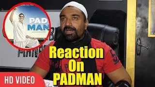 Ajaz Khan Reaction On Padman And Padman Challenge | Akshay Kumar, Sonam Kapoor, Radhika Apte