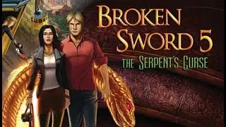 Stream 364 - Broken Sword 5 The Serpent's Curse