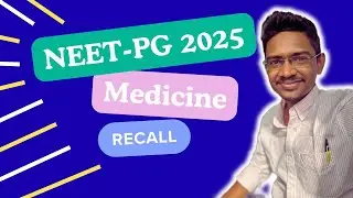 NEET PG 2025 MEDICINE RECALL 