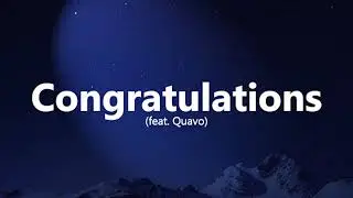 Post Malone -  Congratulations (Music Video Lyrics) ft  Quavo