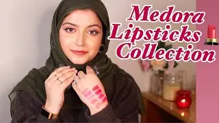 MEDORA LIPSTICK SHADES WITH NUMBERS SWATCHES | AFFORDABLE PAKISTANI LIPSTICKS | THE BLUSHING GIRAFFE