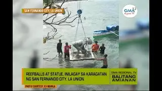 Balitang Amianan: Reefballs at Statue, Inilagay sa Karagatan