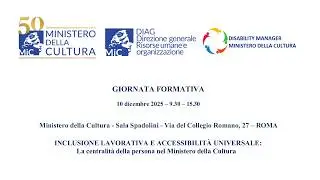 Inclusione lavorativa e accessibilità universale | La centralità della persona nel MiC