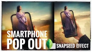 SMARTPHONE POP OUT Effect - Fantasy Snapseed Foto Edit