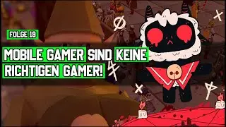 Mobile Gamer sind keine richtigen Gamer |19| Patchnote Der Indie-Gaming Podcast