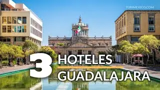 3 Hoteles que debes visitar en Guadalajara