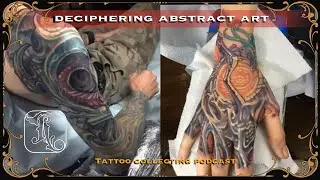 Deciphering the Langue of Abstract Art Design | Tattoo Collecting 101 Ep #54