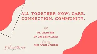 All Together Now: Care. Connection. Community.