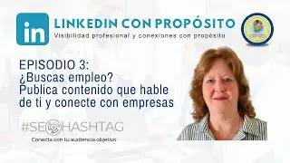 &iquest;Buscas empleo? Publica contenido que hable de ti y conecte con empresas