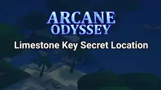 Roblox | Arcane Odyssey: Limestone Key Secret Location