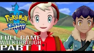 POKEMON SWORD Full Game Walkthrough Part 1 - No Commentary (#PokemonSword Full Game) 2019