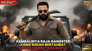KEMBALINYA RAJA GANGSTER YANG SUDAH BERTAUBAT UNTUK HABISI PARA MAFIA II ALUR FILM INDIA ACTION