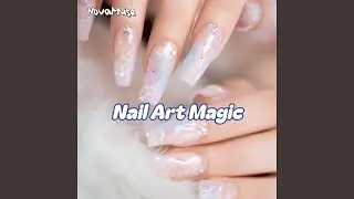 Nail Art Magic (Elegant & Dreamy)