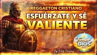 REGGAETON CRISTIANO ESFUERZATE Y SE VALIENTE