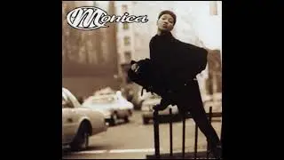 Monica- Before You Walk Out My Life (High Pitched)