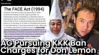 What is The Face Act? And can the KKK Act Be Used to Enhance Charges? BREAKDOWN