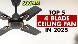 Top 5 Best 4 Blade Ceiling Fan In India 2025 | 4 Blade Ceiling Fan Under 2000 | 4 Blade Fan Reviews