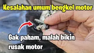 Kesalahan bengkel jalanan. malah bikin motor rusak