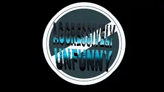 Aggressively Unfunny - Episode 8