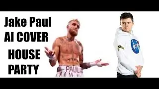 JAKE PAUL AI COVER -  House Party (Baxtrix, Wedry, Ment)