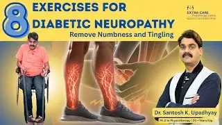 8 Diabetic Neuropathy Exercises | Relief from Foot Pain and Tingling
