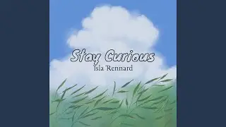 Stay Curious