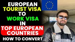 HOW TO CONVERT EUROPEAN 🇪🇺TOURIST VISA INTO WORK VISA ? TOP COUNTRIES!! #europetouristvisa #job