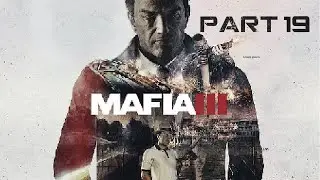 Lets Play Mafia 3 part 19  :  Constructing a plan