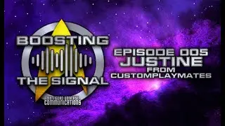 Boosting The Signal Episode 005: Custom Playmates