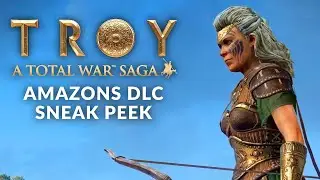 Total War Saga: Troy - Amazons DLC Sneak Peek