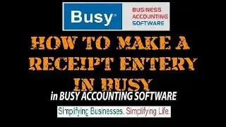 HOW TO MAKE A RECEIPT ENTRY IN BUSY || HOW TO TREAT A PARTY CHEQUE IN BUSY ||