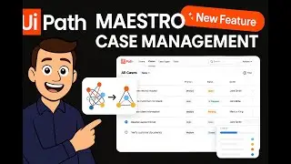 Introducing UiPath Maestro Case Management | A Game-Changing New Feature