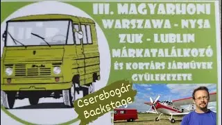 III.Magyarhoni Warszava,Nysa,Zuk, Lublin Márkatalálkozó és kortárs járművek meeting 2021/Cserebogár