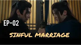 SINFUL MARRIAGE 2025 |New Release Chinese Drama|Sinful Marriage|Fang Jin|Terry Guo|Episode 2|