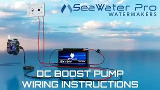 SeaWater Pro Boost Pump DC Wiring Installation
