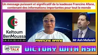 KELTOUM BENMOUSSA || Message inspirant et important de la leadeuse Francine Afane #VictoryWithAsh