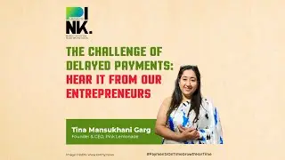 Tina Mansukhani Garg on Tackling Delayed Payments in MSMEs [Delayed Payments Report 2.0]