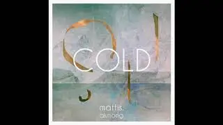 Cold - Mattis. & akmong (official audio)