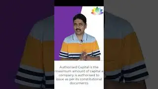 What is Authorised Capital?.