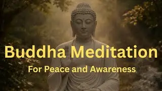 Breath of Enlightenment | Buddha Meditation for Peace & Awareness