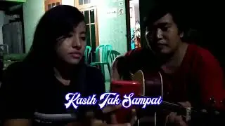 Gitaran Santuy - KASIH TAK SAMPAI