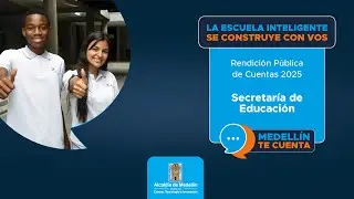 Rendición pública de cuentas 2025 - Secretaría de Educación