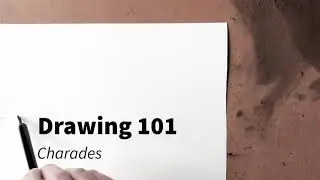 Drawing 101, Charades