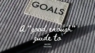 Good Enough Guide to Macro Tracking
